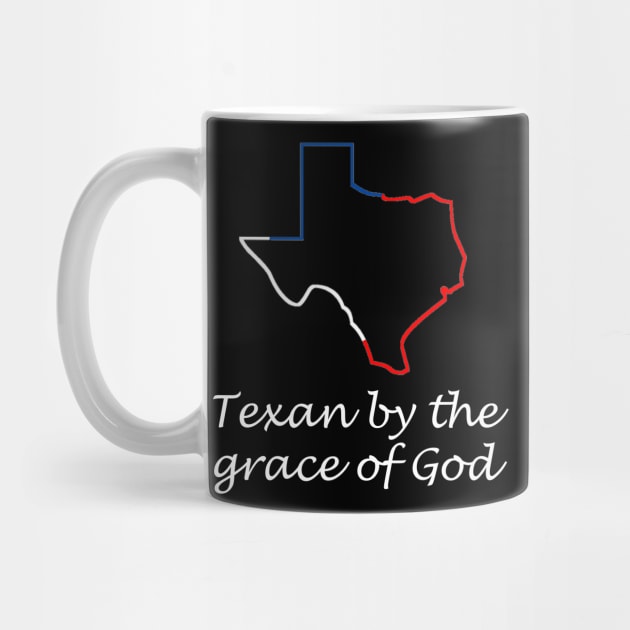 Texan by the grace of god by PSdesigns